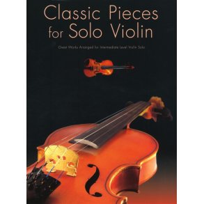 Classic Pieces For Solo Violin
