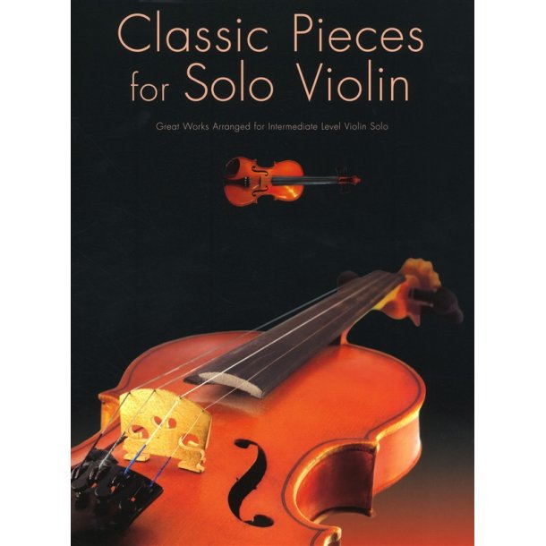 Classic Pieces For Solo Violin