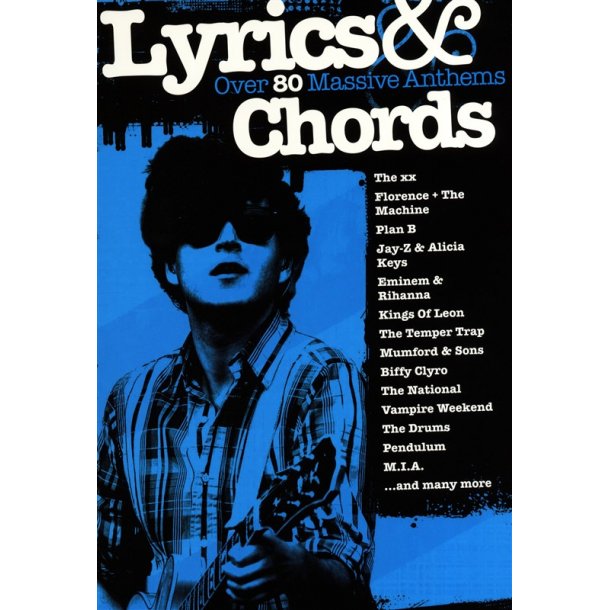 Lyrics &amp; Chords: Over 80 Massive Anthems