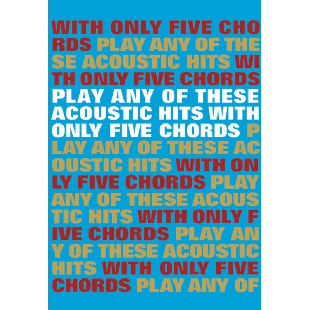 Play Any Of These Acoustic Hits With Only 5 Chords