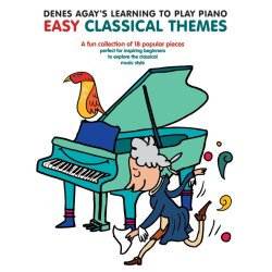 Denes Agay's Learning To Play Piano - Easy Classical Themes