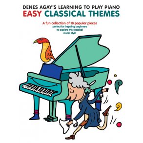 Denes Agay's Learning To Play Piano - Easy Classical Themes