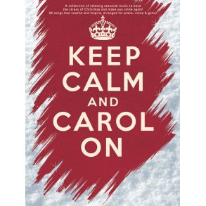 Keep Calm And Carol On