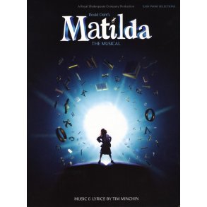Tim Minchin: Roald Dahl's Matilda - The Musical (Easy Piano)