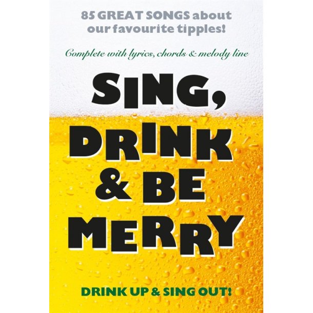Sing, Drink And Be Merry