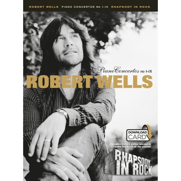 Robert Wells: Piano Concertos I-IX - Rhapsody In Rock (Book/Download Card)
