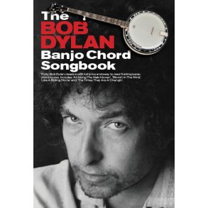 The Bob Dylan Banjo Chord Songbook