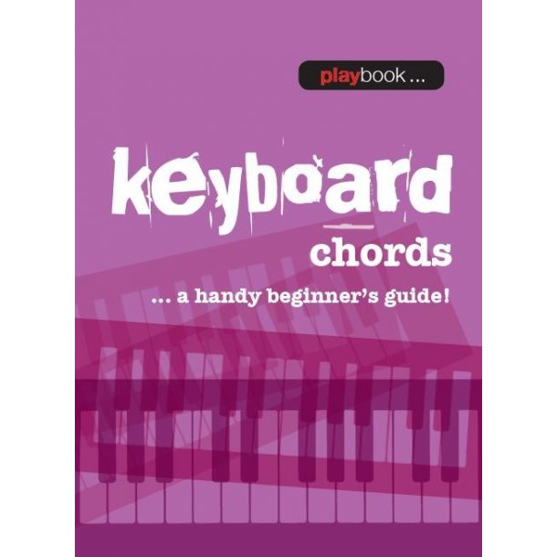 Playbook: Keyboard Chords - A Handy Beginner&rsquo;s Guide!