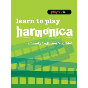 Playbook: Learn To Play Harmonica - A Handy Beginner's Guide