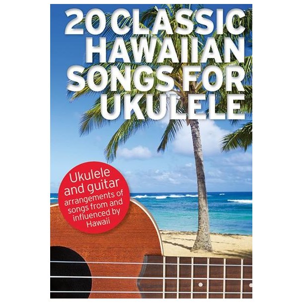 20 Classic Hawaiian Songs For Ukulele