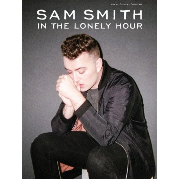 Sam Smith: In The Lonely Hour (PVG)