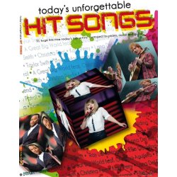 Today's Unforgettable Hit Songs