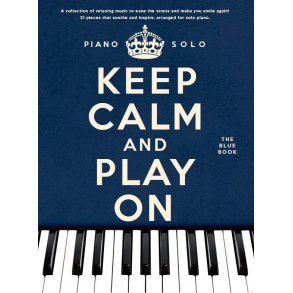 Keep Calm And Play On: The Blue Book - Piano Solo
