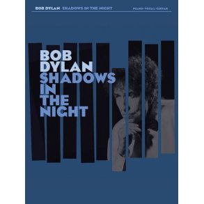 Bob Dylan: Shadows In The Night