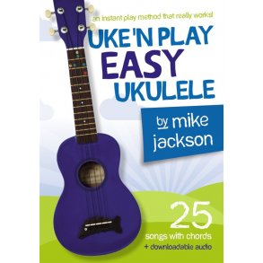 Mike Jackson: Uke'n Play Easy Ukulele (Book/Audio Download)