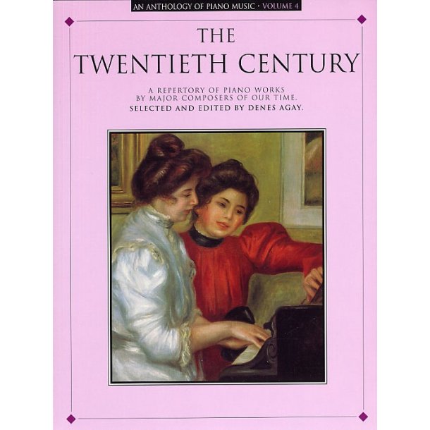 Anthology Of Piano Music Volume 4: The Twentieth Century