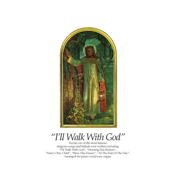 I'll Walk With God