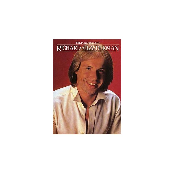 The Piano Solos Of Richard Clayderman
