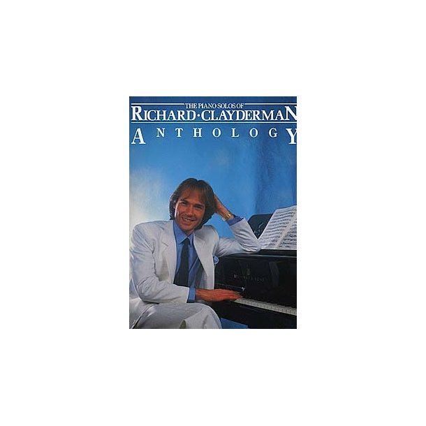 The Piano Solos Of Richard Clayderman: Anthology