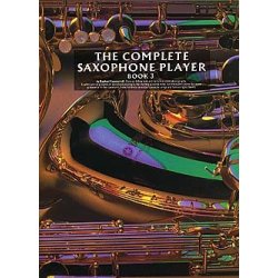 The Complete Saxophone Player Book 3