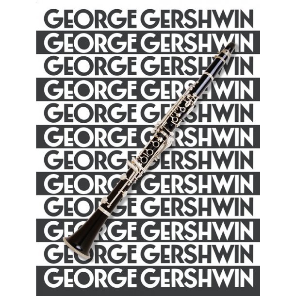 The Music Of George Gershwin For Clarinet