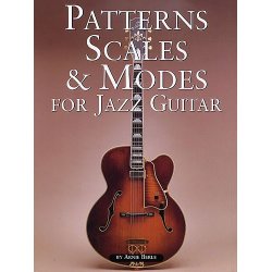 Patterns, Scales &amp; Modes For Jazz Guitar