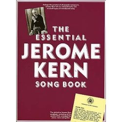 The Essential Jerome Kern Songbook