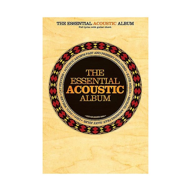The Essential Acoustic Album (Chord Songbook)