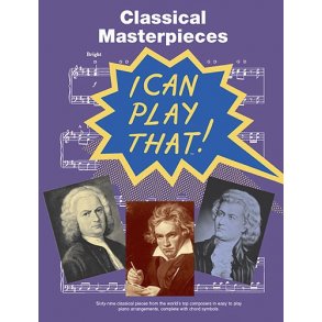 I Can Play That! Classical Masterpieces