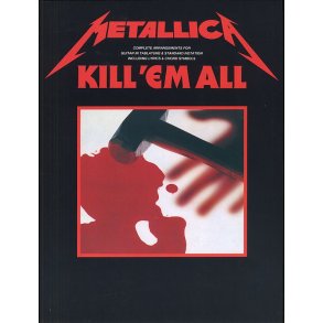 Metallica: Kill 'Em All Guitar Tab Edition