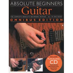 Absolute Beginners: Guitar - Omnibus Edition