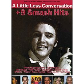 A Little Less Conversation + 9 Smash Hits