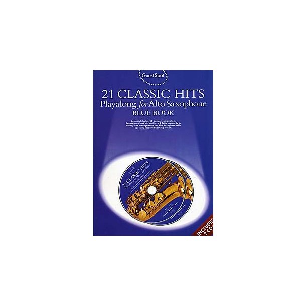 Guest Spot: 21 Classic Hits Playalong For Alto Saxophone - Blue Book