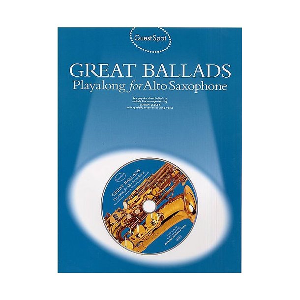 Guest Spot: Great Ballads Playalong For Alto Saxophone