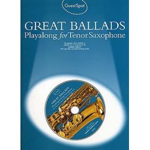 Guest Spot: Great Ballads Playalong For Tenor Saxophone