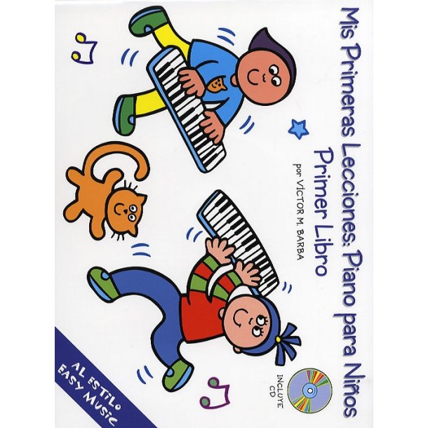 Mis Primeras Lecciones: Piano Para Ni&ntilde;os (Primer Libro)
