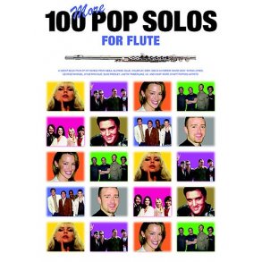 100 More Pop Solos For Flute