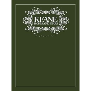 Keane: Hopes And Fears