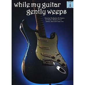 While My Guitar Gently Weeps