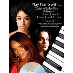 Play Piano With... Corrine Bailey Rae, Rihanna, Norah Jones And Other Great Artists (Book And CD)
