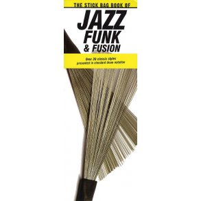 The Stick Bag Book Of Jazz, Funk And Fusion