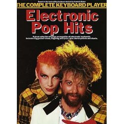 The Complete Keyboard Player: Electronic Pop Hits