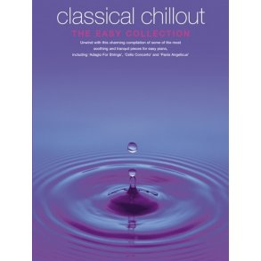 Classical Chillout: The Easy Collection