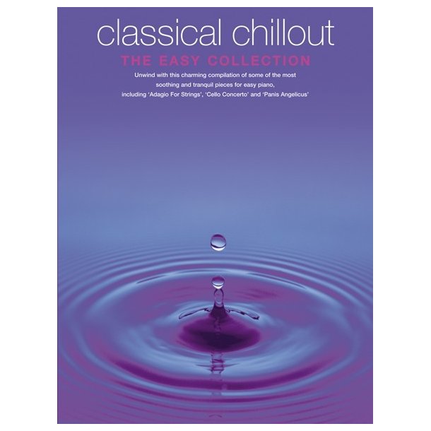 Classical Chillout: The Easy Collection
