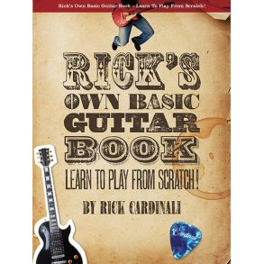 Rick Cardinali: Rick's Own Basic Guitar Book - Learn To Play From Scratch!