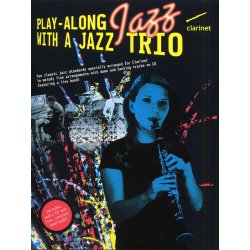 Play-Along Jazz With A Jazz Trio: Clarinet (Book And CD)