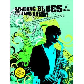Play-Along Blues With A Live Band: Alto Sax (Book And CD)