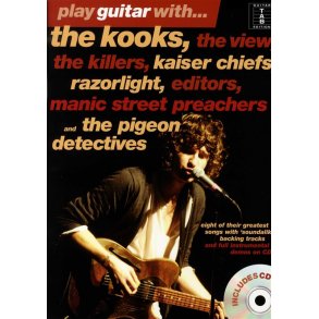 Play Guitar With... The Kooks, The View, The Killers, Kaiser Chiefs, Razorlight, Editors, Manic Street Preachers And The Pigeon Detectives (Book And CD)
