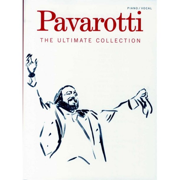 Luciano Pavarotti: The Ultimate Collection (Voice and Piano)