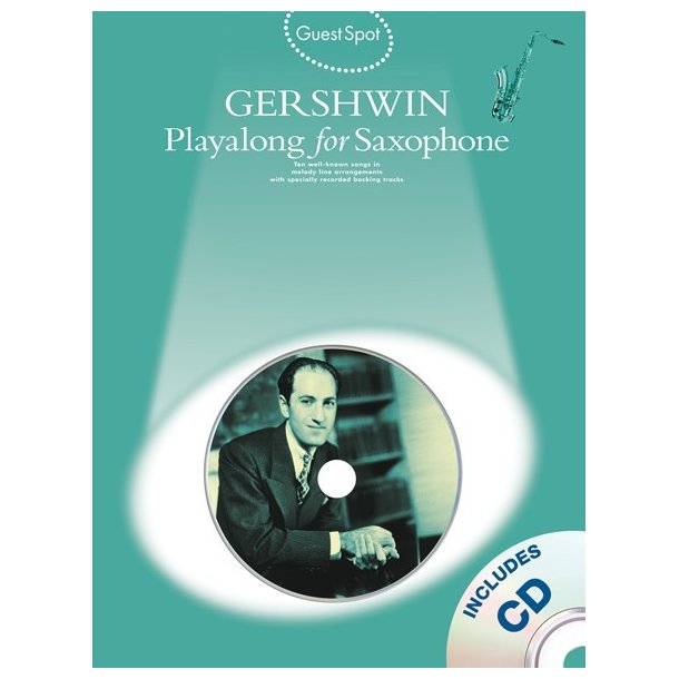 Guest Spot: George Gershwin Playalong For Saxophone